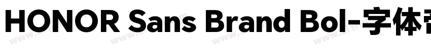 HONOR Sans Brand Bol字体转换
